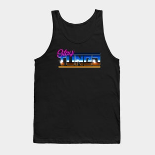 STAY TUNED Tank Top